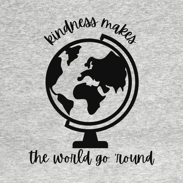 Kindness Makes the World Go 'Round - Spread Kindness by Mrs. Honey's Hive